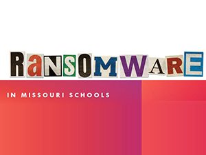 The Rise of Enterprise Ransomware in Missouri School Districts